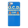 i have o.c.d obsessive cat disorder iPhone 7 Case