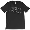 desmond is my constant T-Shirt