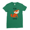 for fox sake Ladies Fitted T-Shirt