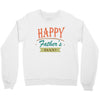 happy father's day Crewneck Sweatshirt