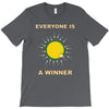 everyone is a winner T-Shirt