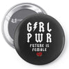 Girl Power Future Is Female Pin-back button