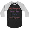 my daughter knows best shes anengineer 3/4 Sleeve Shirt