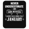 never underestimate an old man who was born in january Mousepad