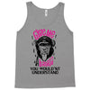 Give Me A Banana You Wouldn't Understand Tank Top