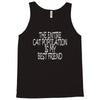 the enire cat population is my best friend Tank Top