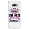 All Women Created Equal But The Best Born In February Samsung Galaxy S8 Plus