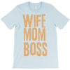 wife mom boss T-Shirt