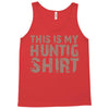 This Is My Hunting Shirt Tank Top