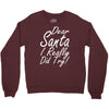 dear santa i really did try Crewneck Sweatshirt