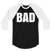 bad (2) 3/4 Sleeve Shirt
