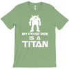 my other ride is a titan T-Shirt