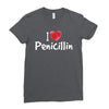 I love Penicillin Ladies Fitted T-Shirt