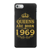 queens are born in 1969 iPhone 7 Case