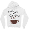 need coffee now! Zipper Hoodie