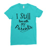 I Still Live With My Parents Ladies Fitted T-Shirt