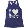i love kung fu Racerback Tank