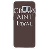 crows aint loyal Samsung Galaxy S7