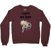 i love when my wife lets me buy another bike Crewneck Sweatshirt