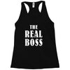 The Boss - The Real Boss Racerback Tank