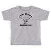 you don't gnome me Toddler T-shirt