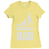 fathers day gift   the walking dad Ladies Fitted T-Shirt