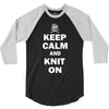 keep calm and knit on 3/4 Sleeve Shirt