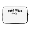 Good Vibes Only Laptop sleeve