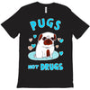 pugs not drugs T-Shirt