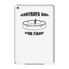 ashtrays are for fags iPad Mini 4
