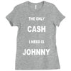 the only cash i need is johnny Ladies Fitted T-Shirt