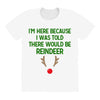 i'm here because i was told there would be reindeer All Over Women's T-shirt