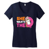 She Wants The D Dunkin Donuts Women's V-Neck T-Shirt