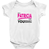 It's A Patricia Thing Baby Onesie