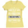 And 8th Day God Look Down So God Made A Sagittarius Girl Ladies Fitted T-Shirt