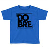 dobre brothers logo Toddler T-shirt