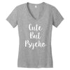 cute but pyscho Women's V-Neck T-Shirt