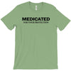 medicated for your protection t shirt 3xl funny awesome cool drugs hum T-Shirt