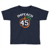 Impeach 45 Toddler T-shirt