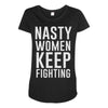 nasty women keep fighting Maternity Scoop Neck T-shirt