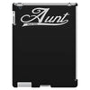 aunt since 2016 iPad 3 and 4 Case