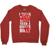 i think Crewneck Sweatshirt