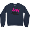 sexy ladies in the house Crewneck Sweatshirt