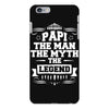 Papi The Man The Myth The Legend iPhone 6/6s Plus Case