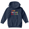 You Are So Great Youth Hoodie