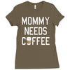 mommy needs coffee Ladies Fitted T-Shirt