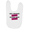 well behaved women seldom make history Baby Bibs