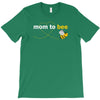 Mom to Bee Unknown Gender T-Shirt