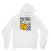 don't drink and drive you might spill your beer Hoodie