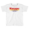 Manager Of Myselfy i Was Nobody Before Social Media Toddler T-shirt
